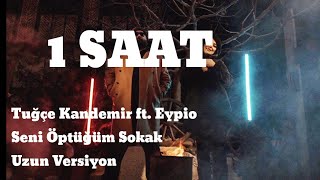 Tuğçe Kandemir Ft. Eypio Seni Öptüğüm Sokak Uzun Versiyon