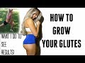 EVERYTHING YOU NEED TO KNOW TO START GROWING YOUR GLUTES!