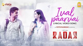 Ival Parvai - Lyrical | Radar | Dinesh Kumar | Sai Dhanya | Jeeva R | Riota Media | jothi Sai Ram