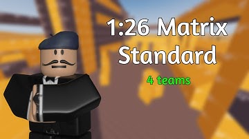 1:26 Matrix Standard 4 teams (2 Deaths) | Roblox Arsenal