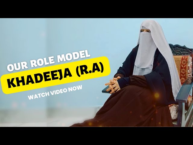Our Role Model Khadeeja (R.A) || Inspirational Reminder For Every Women || Must Watch class=