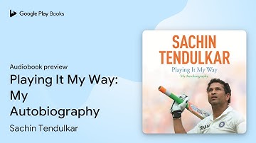 Playing It My Way: My Autobiography by Sachin Tendulkar · Audiobook preview