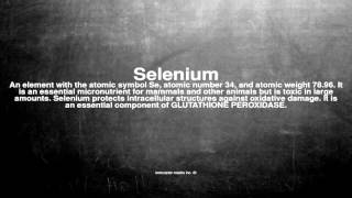 Medical vocabulary: What does Selenium mean