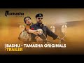 Tamasha originals  bashu official trailer  jan rambo yashma gill adnan tipu