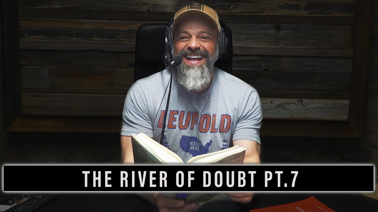 EP. 625 THE RIVER OF DOUBT PT.7 YouTube