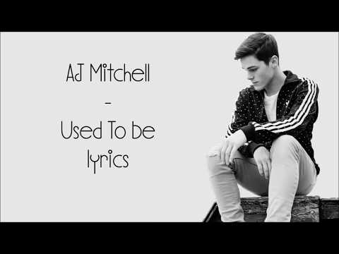 aj-mitchell---used-to-be-[full-hd]-lyrics