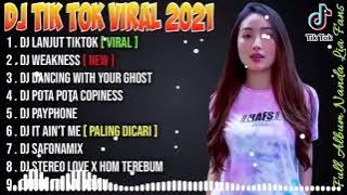 DJ TIKTOK TERBARU 2021🎵DJ LANJUT TIKTOK💃SLOW REMIX FULL BASS VIRAL 2021