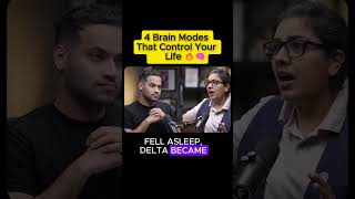 4 Brain Modes That Control Your Life ..........