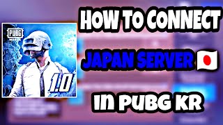 How To Connect Japan Server In Pubg Kr Version | How To Connect Japan In Pubg Korea | New Trick 2020 How To Connect Japan Server In Pubg Kr Version | How To Connect Japan In Pubg Korea | New Trick 2020