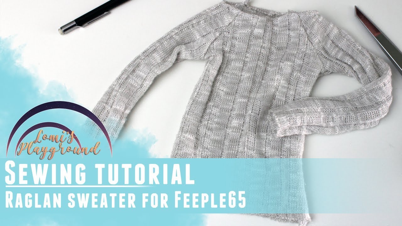 BJD sewing tutorial: Raglan sweater for Feeple65 (Beginner friendly)