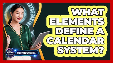 What Elements Define A Calendar System?
