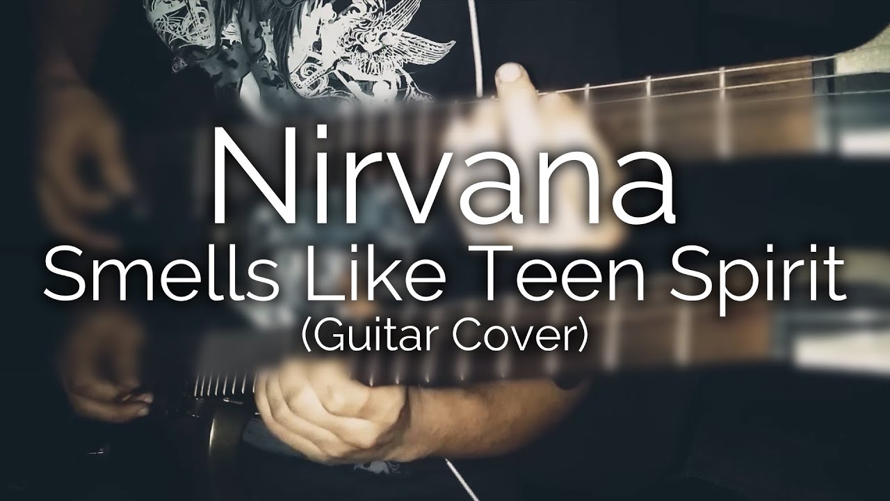 Nirvana smells на русском. Nirvana smells like teen Spirit Cover. Smells like teen Spirit на гитаре Соло. Нирвана на гитаре smells like teen Spirit. Соло Нирвана смелс лайк Тин спирит.