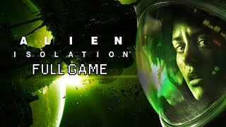 Alien Isolation Full Game | No Commentary | No Human Kills | Hard Difficulty | No Loading Screens