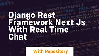 django rest framework next js with real time chat