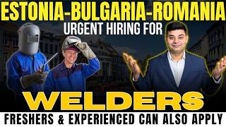 Europe Welder Jobs 2026 | Estonia, Romania & Bulgaria Hiring | Salary up to ₹1.52 Lakh