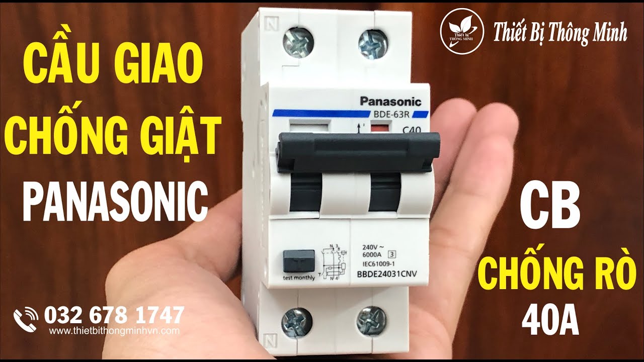 CẦU GIAO CB CHỐNG GIẬT RÒ PANASONIC 40A... - youtube