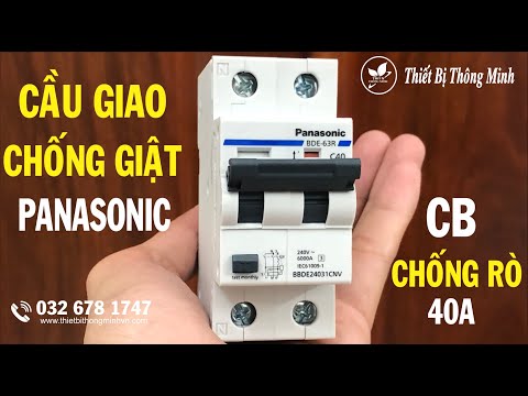 Video CẦU GIAO CB CHỐNG GIẬT RÒ PANASONIC 40A... - youtube