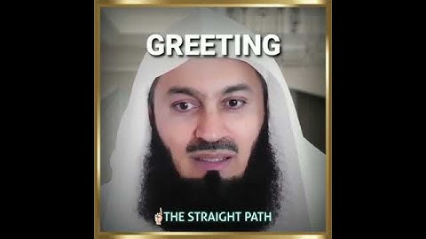 Greeting is a prayer so respond to salam