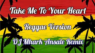 Take Me To Your Heart - MLTR ( Nonoy Cover ) Reggae Version | DJ Mhark Remix
