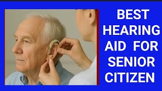 Best Hearing Aid for old age persons ( senior citizen Hearing aids)#besthearingaidseniorcitizen 
