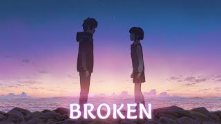 Nightcore - Broken - (Lyrics)