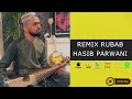 Hassib Parwani New Afghan Remix Dhol Rubab Qataghani Afshari