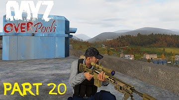Arma 2: DayZ Overpoch - Series 3 - Part 20 - Building Mini Base