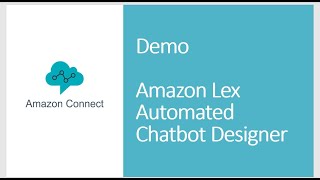 Demo - Amazon Lex Automated Chatbot Designer