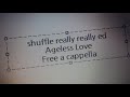 シャッフル リアリーリアリー ED - Ageless Love - 橋本みゆき Free a cappella フリーアカペラ