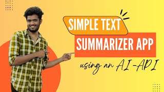 Simple Text Summarizer App using an AI API