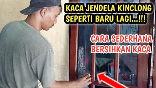 CARA MEMBERSIHKAN KACA JENDELA YANG KUSAM DAN BEKAS CAT