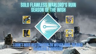 Solo Flawless Warlord's Ruin Season of the Wish - Arc Warlock