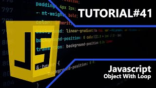 Javascript | Object With Loop | Tutorial #41