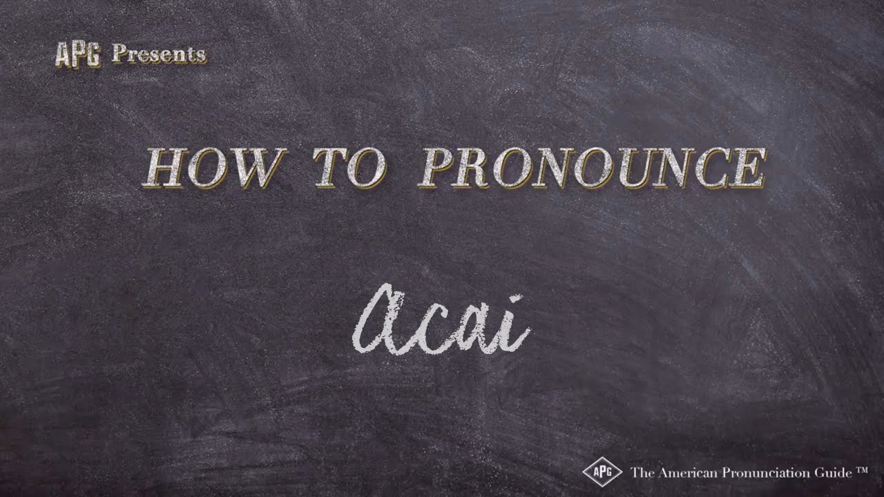 How to Pronounce Acai (Real Life Examples!) YouTube