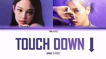 BLACKPINK Jennie & Rosé - Touch Down Lyrics