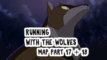 Running with the Wolves OC MAP - Part 17 + 18