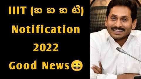 ap iiit notification 2022-23|IIIT notification 2022-23 ap latest news today|IIIT latest update|rgukt