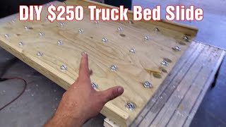DIY Truck Bed Slide $250 Easy To Build