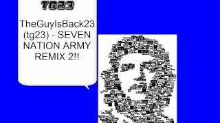 tg23 - seven nation army remix 2