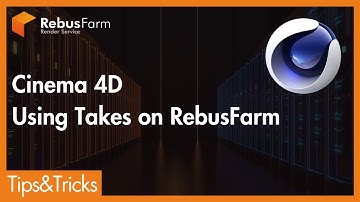 Mastering the Takes System in Cinema 4D | RebusFarm Tips