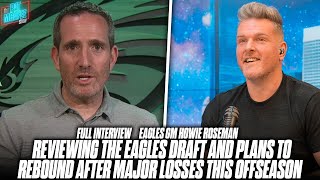 Eagles GM Howie Roseman Joins The Pat McAfee Show After Another 'A' Grade Draft