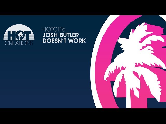 Josh Butler - Doesn't Work