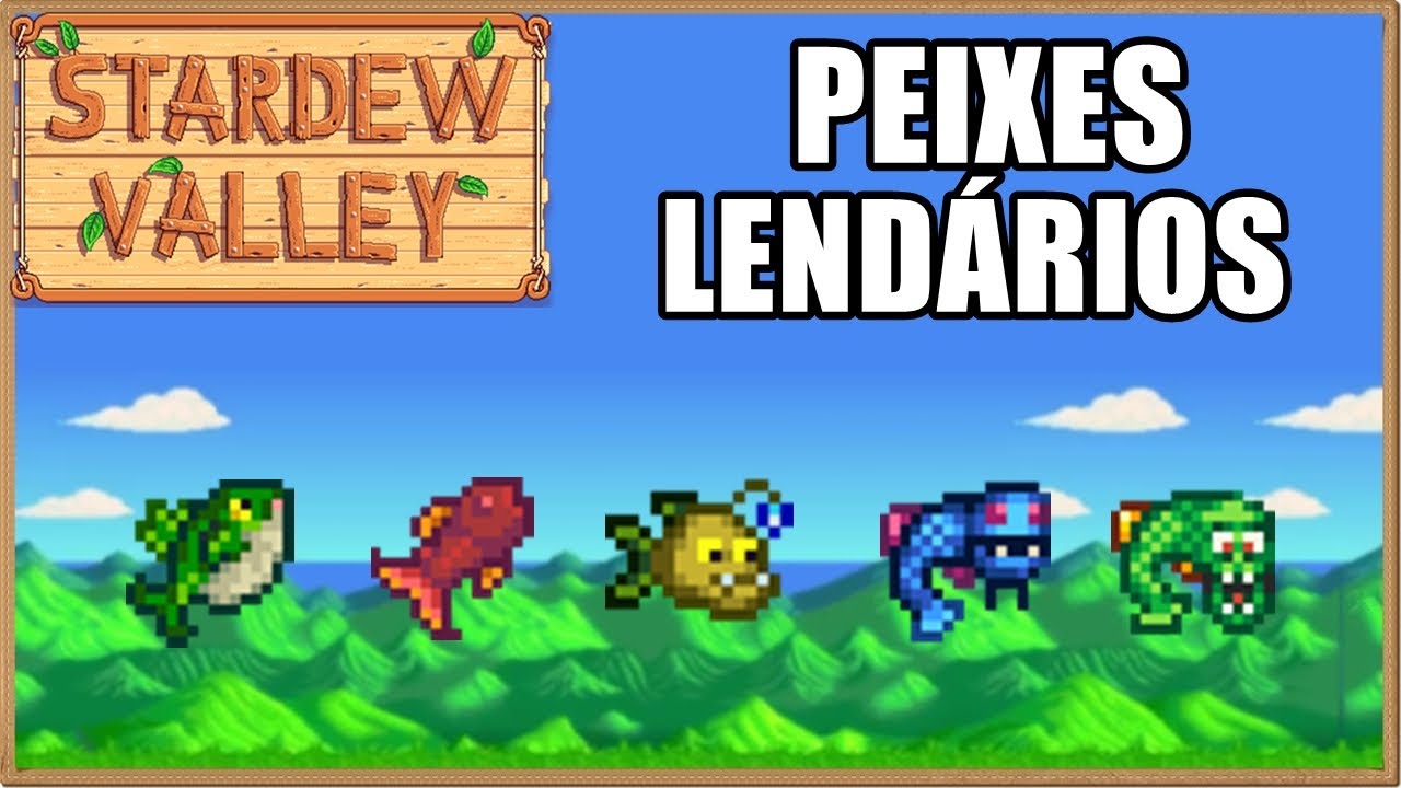 Como pegar todos os peixes lendários do Stardew Valley