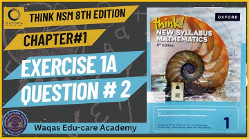 Exercise 1A Question #2 Oxford Think New Syllabus Mathematics 8th Edition Solutions |Book 1| Class 6