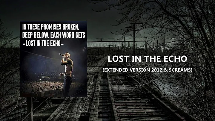 Lost In The Echo (2012 intro Studio Version + Scream) Linkin PaRK