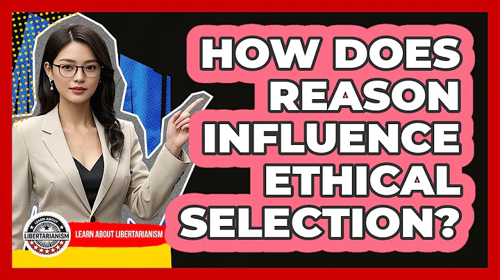 How Does Reason Influence Ethical Selection?
