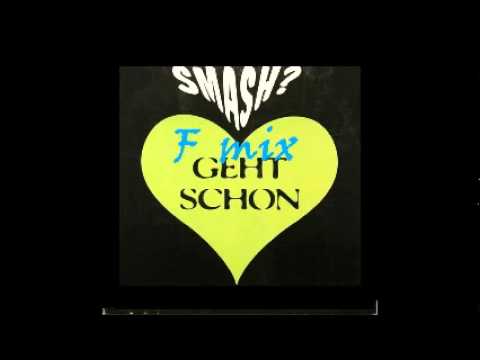 SMASH  -  GEHT SCHON