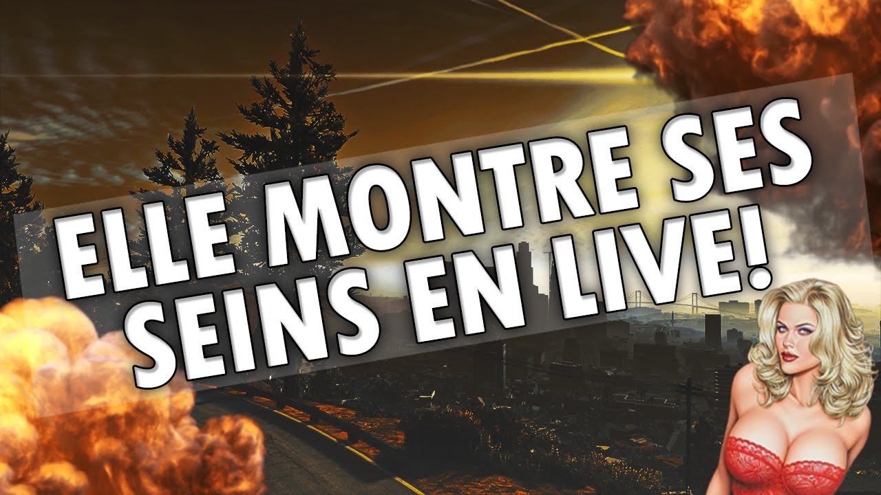 ELLE MONTRE SES SEINS EN LIVE! - YouTube