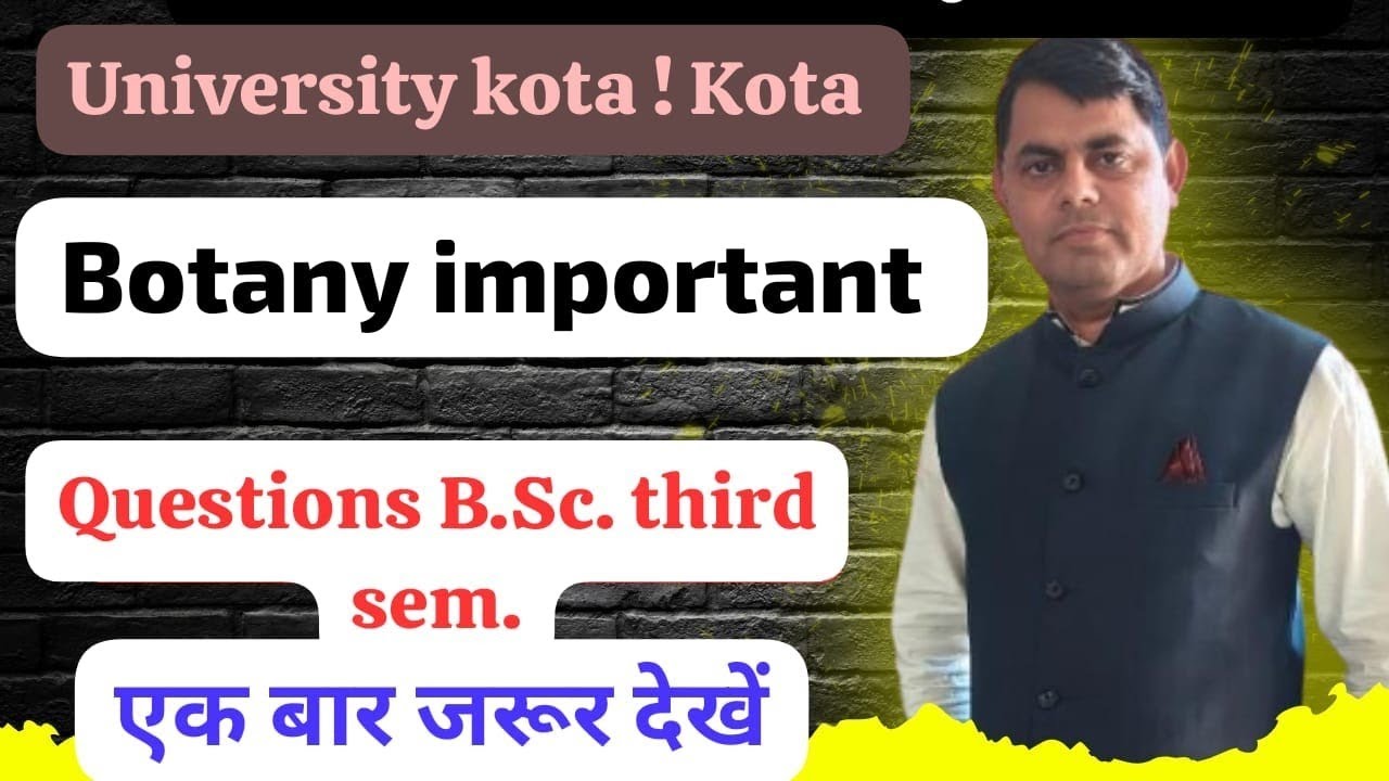 Botany!! Bsc third semester!! important questions kota University exam 2026