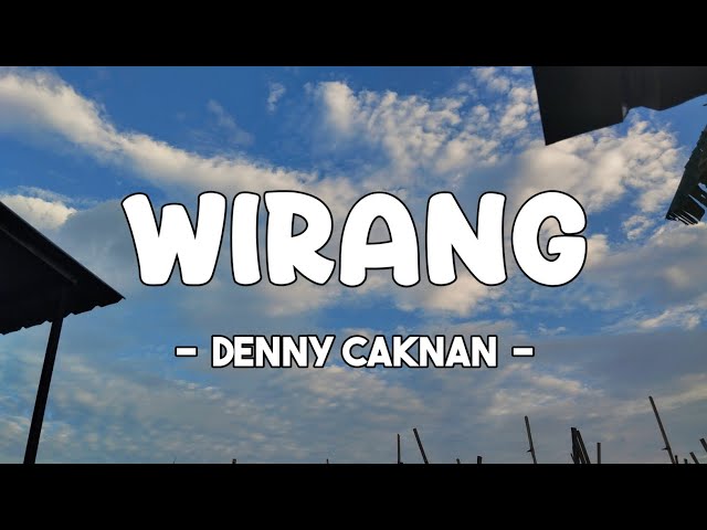 Wirang - Denny Caknan || lirik lagu class=